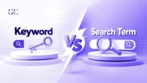 Difference Between Keyword and Search Terms
